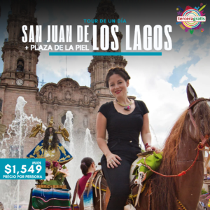 Vive San Juan de los Lagos + León Gto.